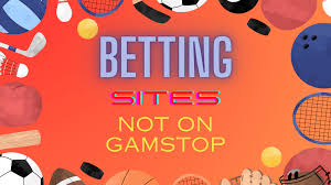 Exploring Non GamStop Betting Sites Your Guide to Alternative Online Betting Exploring Non GamStop Betting Sites Your Guide to Alternative Online Betting