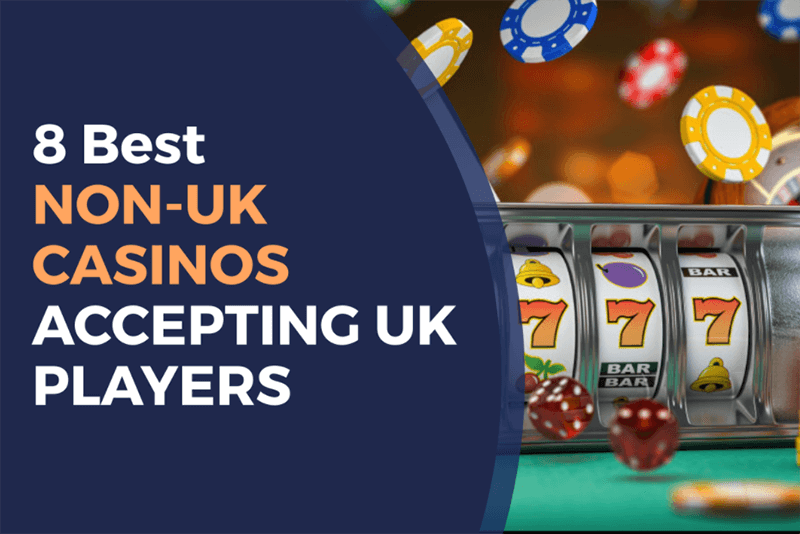 Exploring Non-UK Registered Casinos A Guide to Gaming Alternatives