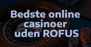 Find de bedste danske casino uden om Rofus