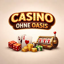 Die besten Casinos ohne Oasis Ein Leitfaden für Spieler 1883383862