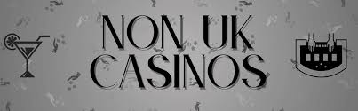 Exploring Non-UK License Casinos A Guide for UK Players 1064394222