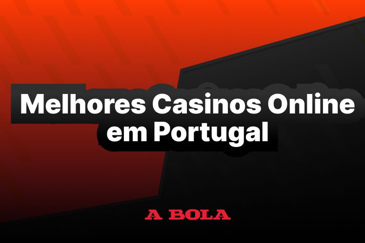 Grandes Casinos Online em Portugal O Guia Completo