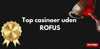 Oplev fordelene ved Casino uden ROFUS 568180519